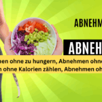 Abnehmen ohne Diät Abnehmen ohne Sport Abnehmen ohne zu hungern